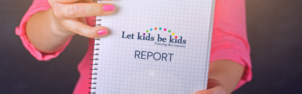 Let Kids Be Kids Reports